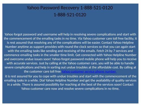 Solutions to resolve Yahoo problems contact Yahoo technical associates 1-888-521-0120