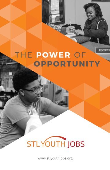 The Power of Opportunity - STL Youth Jobs 2016 Impact Summary