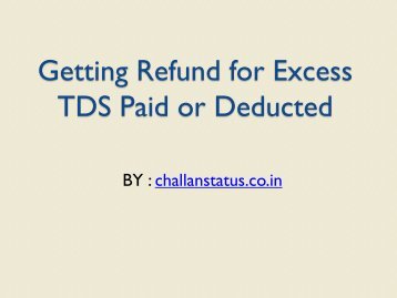 Getting Refund for Excess TDS Paid or Deducted