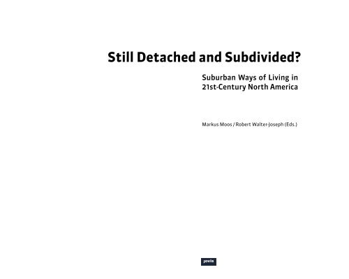 Still Detached and Subdivided? Suburban Ways of Living in 21st-Century North America