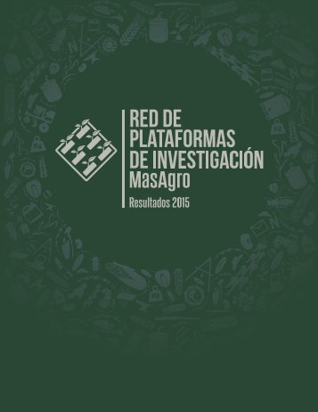 Red de plataformas de investigación MasAgro Resultados 2015 Compendio