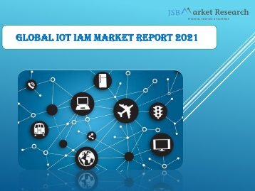 Global IoT IAM Market Report 2021