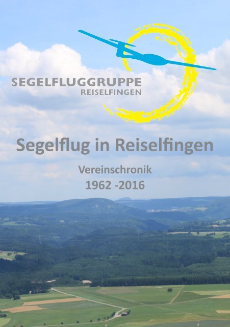 Chronik Segelfluggruppe Reiselfingen