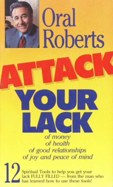 Attack Your Lack - Oral Roberts