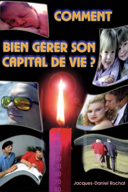 Bien Gérer son Capital de Vie, Jacques Daniel Rochat