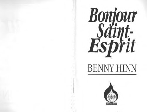 Bonjour Saint-Esprit, Benny Hinn