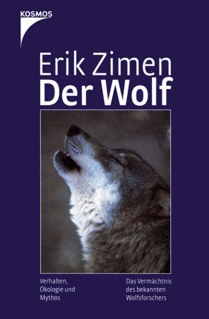Der Wolf Verhalten, Ökologie und Mythos