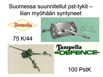 Suomessa suunnitellut pst-tykit – liian myöhään syntyneet 75 K/44 100 PstK