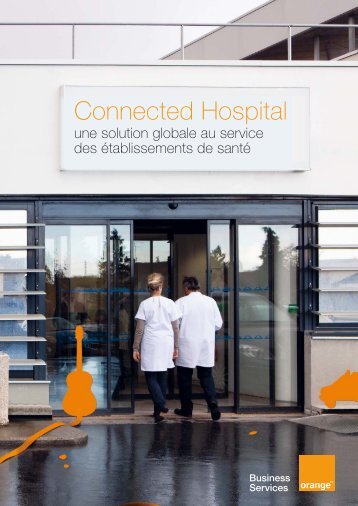 Brochure Commerciale Connected Hospital - Orange-business.com