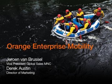 Jeroen van Brussel and Derek Austin - Orange Business