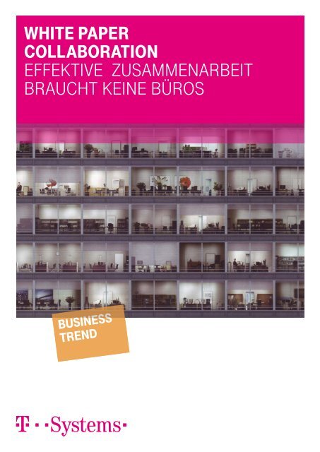 Auszug aus dem White Paper: Effektive Zusammenarbeit braucht keine Büros