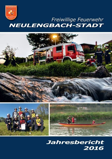Jahresbericht 2016 der Freiwilligen Feuerwehr Neulengbach-Stadt