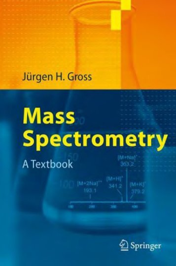 Mass Spectrometry A Textbook - Department of Mathematics and ...