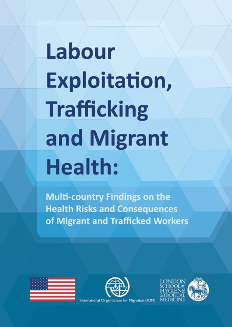 Labour Exploitation Trafficking and Migrant Health