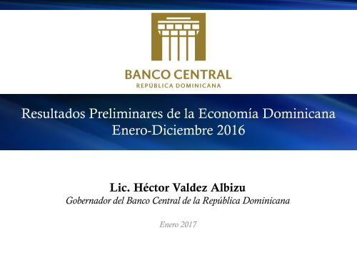 Resultados Preliminares de la Economía Dominicana Enero-Diciembre 2016