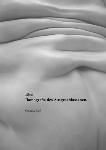 Ekel. Ikonografie des Ausgeschlossenen. - Fotostudio Essen