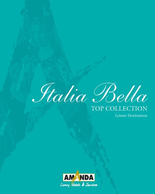Italia Bella Top Collection Leisure Destinations