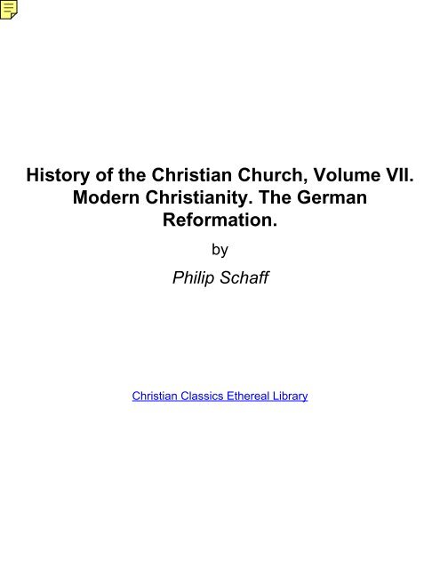History of the Christian Church, Volume VII. Modern Christianity. The ...