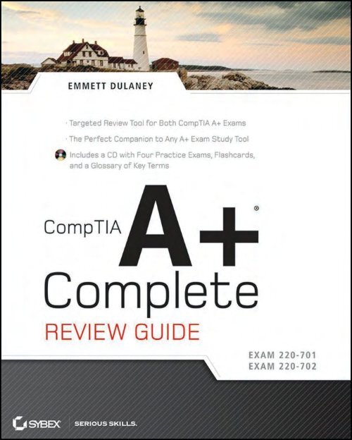 Comptia A Complete Review Guide Exam 220 701 Exam 220 702