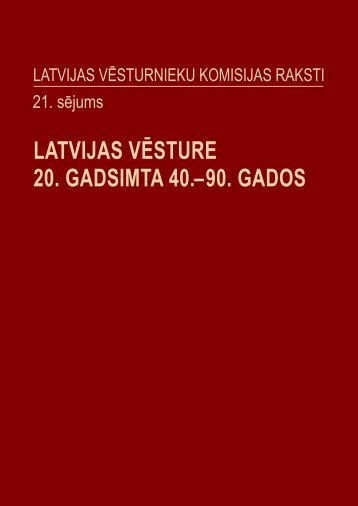 Latvijas VÄ“sturnieku komisijas raksti - 21.sÄ“jums - Valsts prezidenta ...