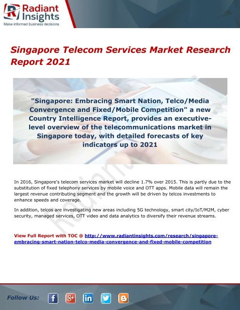 Singapore Telecom Services Market Consumption Guidelines Overview and Forecast by Trending Types and Application to 2021 by Radiant Insights,Inc