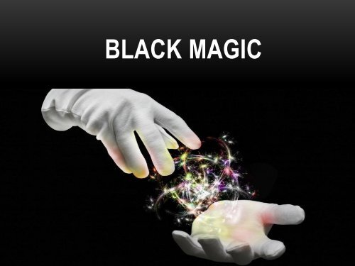 Black magic