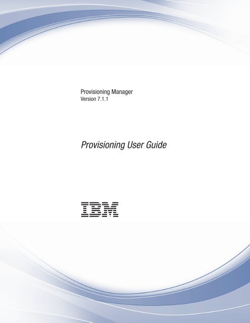 IBM Tivoli Provisioning Manager Version 7.1.1 User Guide - IBM notice