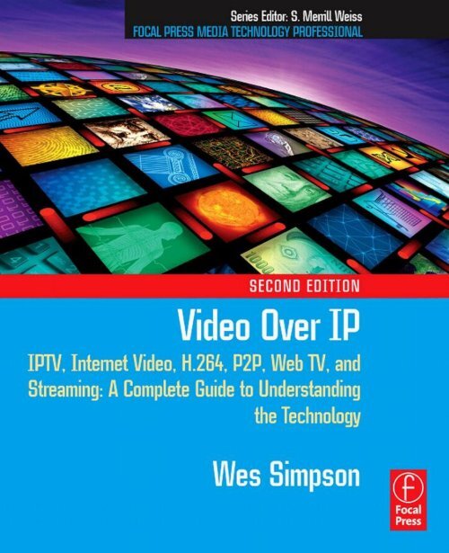 Energize Kæledyr faktor Video Over IP, Second Edition: IPTV, Internet Video, H.264 ... - Read