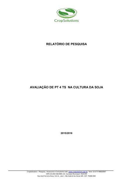 AVALIAÇÃO DE PT 4 TS NA CULTURA DA SOJA. CROP SOLUTIONS