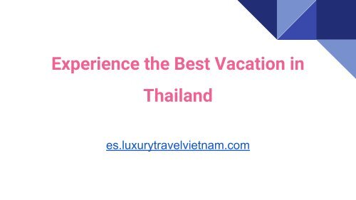 Experience the Best Vacation in Thailand
