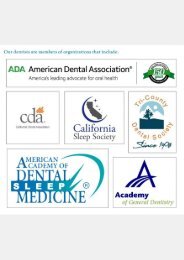 Our dentists are members of American Dental Association, California Dental Association, California Sleep Society, Tri-County Dental Society, American Academy of Dental Sleep Medicine, AGD