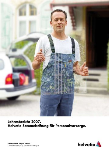 Jahresbericht 2007. Helvetia Sammelstiftung für Personalvorsorge.