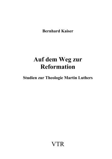 Auf dem Weg zur Reformation - Bernhard Kaiser