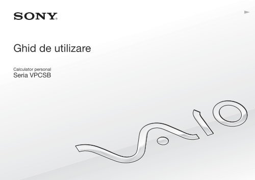 Sony VPCSB1C7E - VPCSB1C7E Istruzioni per l'uso Rumeno