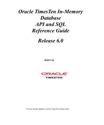 Oracle TimesTen In-Memory Database API and SQL Reference Guide