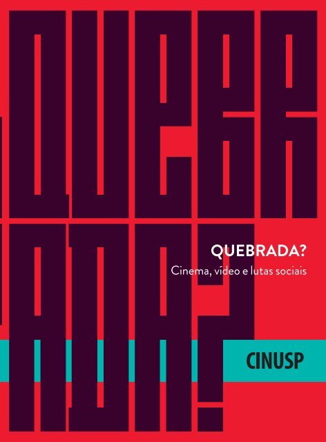 Volume 6 - Quebrada? Cinema, vídeo e lutas sociais - Via: Ed. Alápis