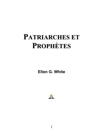 Patriarches et Prophètes - Ellen G. White