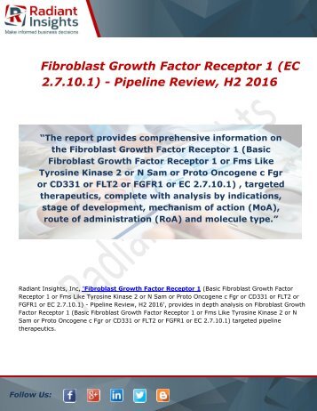 Fibroblast Growth Factor Receptor 1 - Pipeline Review, H2 Market review, analysis and development report to 2016