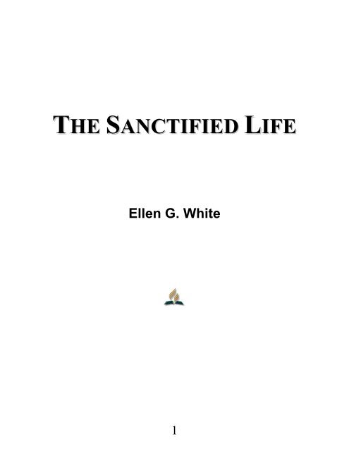 The Sanctified Life - Ellen G. White