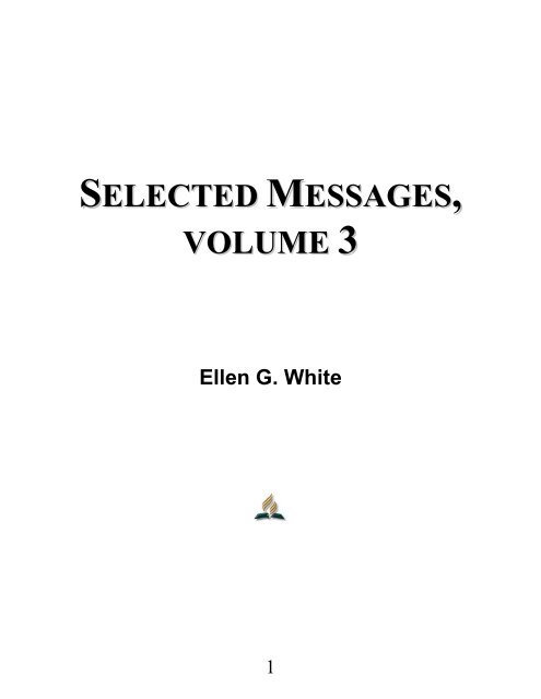 Selected Messages, Volume 3 - Ellen G. White