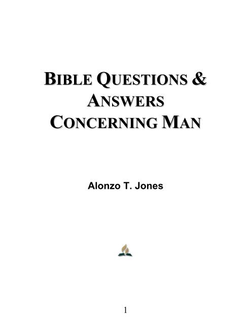 Bible Questions and Answers Concerning Man - Alonzo T. Jones