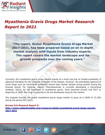 Myasthenia Gravis Drugs Market Trends, Forecast and Application to 2021 by Radiant Insights,Inc
