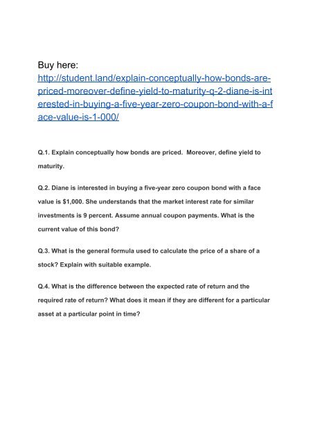 Explain Conceptually How Bonds Are Priced Moreover Define Yield To Maturity Q 2 Diane Is Interested Explain Conceptually How Bonds Are Priced Moreover Define Yield To Maturity Q 2 Diane Is Interested