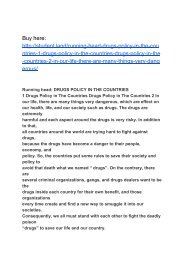 Running head: DRUGS POLICY IN THE COUNTRIES 1 Drugs Policy in The Countries Drugs Policy in The Countries 2 In our life, there are many things very dangerous,