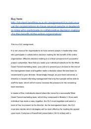 This is a CLC assignment. It is not unusual for organizations to have several people in leadership roles who participate in collaborative decision making for the benefit of the entire organization.