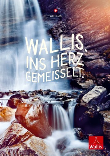 Wallis. Ins Herz gemeisselt.