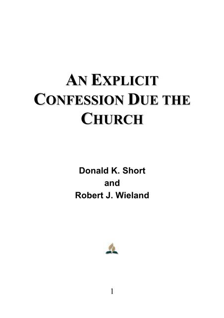 An Explicit Confession Due the Church - Robert J. Wieland