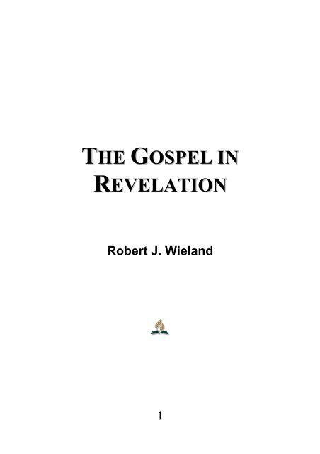 The Gospel in Revelation - Robert J. Wieland