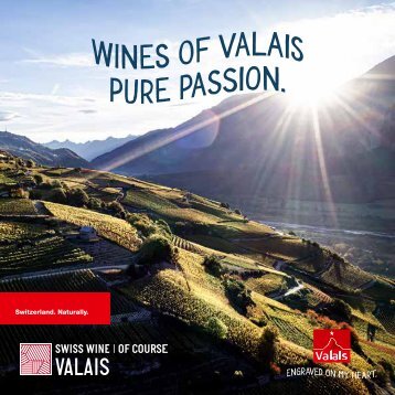 Wines of Valais, pure passion.