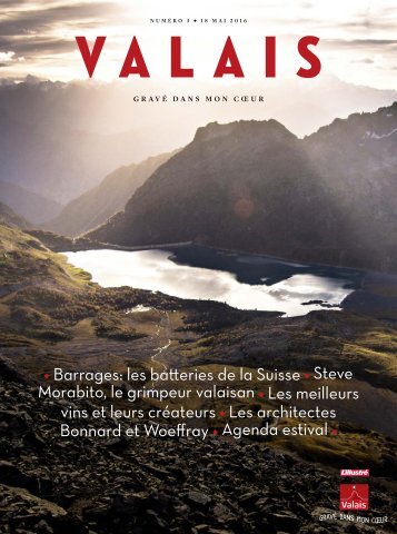 Valais, le magazine - Ete 2016